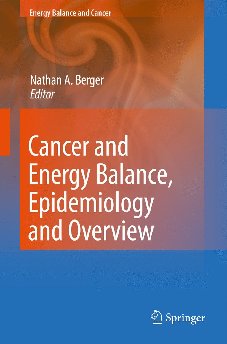 Nathan A. Berger - Cancer and Energy Balance, Epidemiology and Overview, Häftad