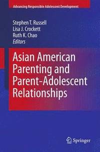 bokomslag Asian American Parenting and Parent-Adolescent Relationships