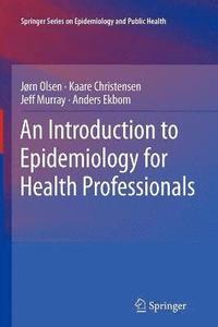 bokomslag An Introduction to Epidemiology for Health Professionals