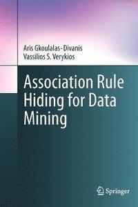 bokomslag Association Rule Hiding for Data Mining