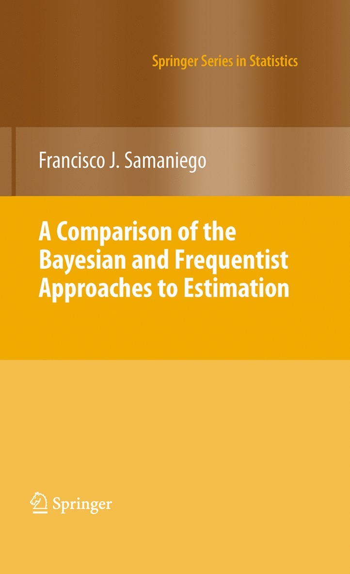 Francisco J. Samaniego - Comparison of the Bayesian and Frequentist Approaches to Estimation, Häftad