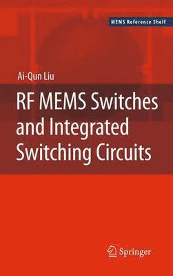 RF MEMS Switches and Integrated Switching Circuits 1