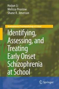 bokomslag Identifying, Assessing, and Treating Early Onset Schizophrenia at School