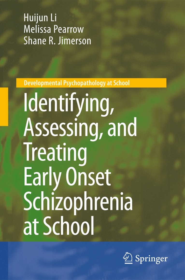 Identifying, Assessing, and Treating Early Onset Schizophrenia at School 1