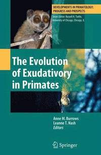 bokomslag The Evolution of Exudativory in Primates