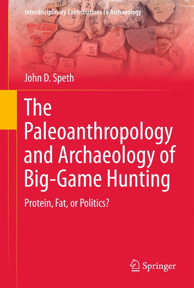 John D. Speth - Paleoanthropology and Archaeology of Big-Game Hunting, Häftad