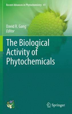David R Gang, David R. Gang - Biological Activity of Phytochemicals, Häftad