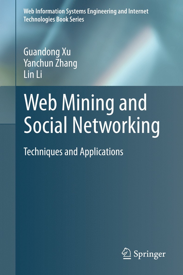 Guandong Xu, Yanchun Zhang, Lin Li - Web Mining and Social Networking, Häftad