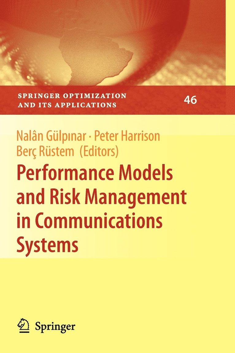 Performance Models and Risk Management in Communications Systems 1