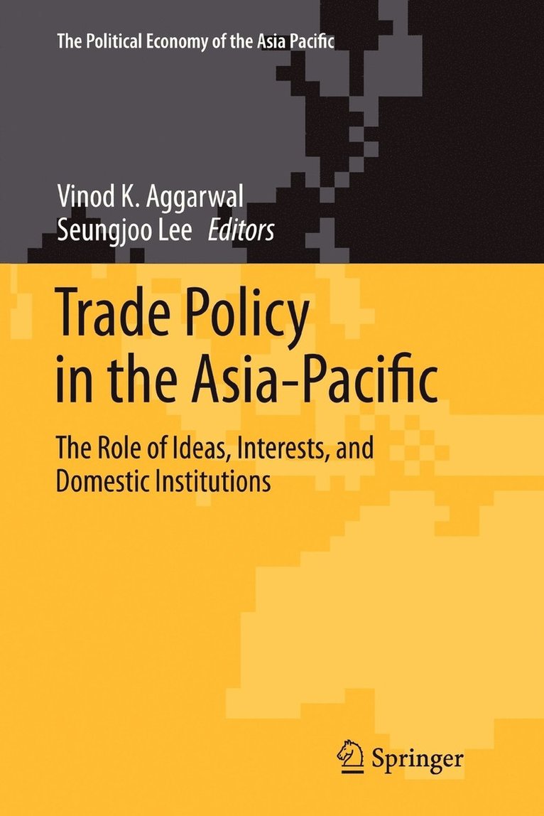 Vinod K. Aggarwal, Seungjoo Lee - Trade Policy in the Asia-Pacific, Häftad