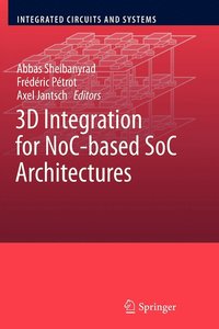 bokomslag 3D Integration for NoC-based SoC Architectures