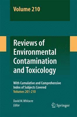 Reviews of Environmental Contamination and Toxicology Volume 210 1