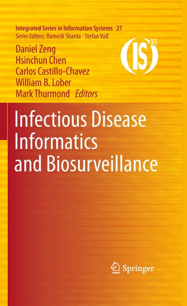 Daniel Zeng, Hsinchun Chen, Carlos Castillo-Chavez, William B. Lober, Mark Thurmond - Infectious Disease Informatics and Biosurveillance, Häftad