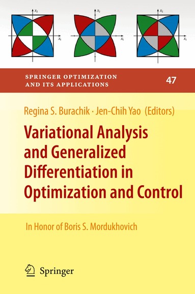 Regina S. Burachik, Jen-Chih Yao - Variational Analysis and Generalized Differentiation in Optimization and Control, Häftad