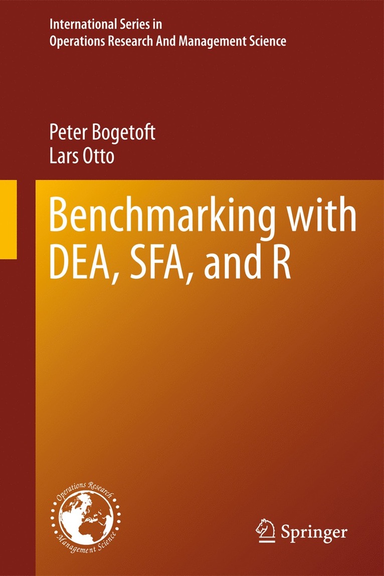 Peter Bogetoft, Lars Otto - Benchmarking with DEA, SFA, and R, Häftad