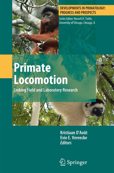 Kristiaan D'Août, Evie E. Vereecke - Primate Locomotion, Häftad