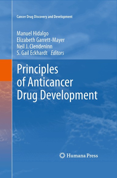 Elizabeth Garrett-Mayer - Principles of Anticancer Drug Development, Häftad