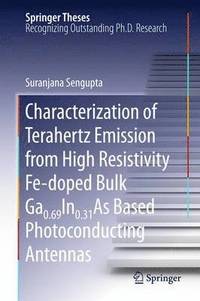 bokomslag Characterization of Terahertz Emission from High Resistivity Fe-doped Bulk Ga0.69In0.31As Based Photoconducting Antennas