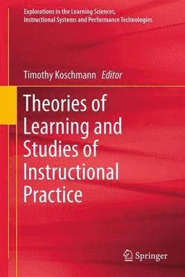 Theories of Learning and Studies of Instructional Practice 1