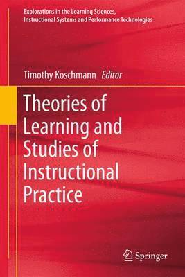 Theories of Learning and Studies of Instructional Practice