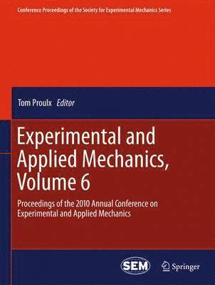 Experimental and Applied Mechanics, Volume 6