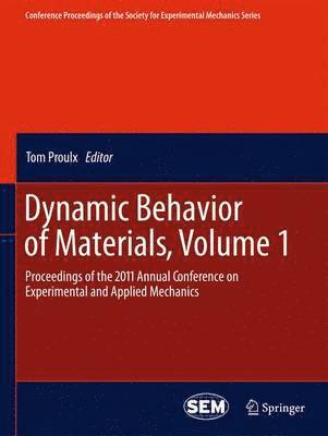 Tom Proulx - Dynamic Behavior of Materials, Volume 1, Häftad