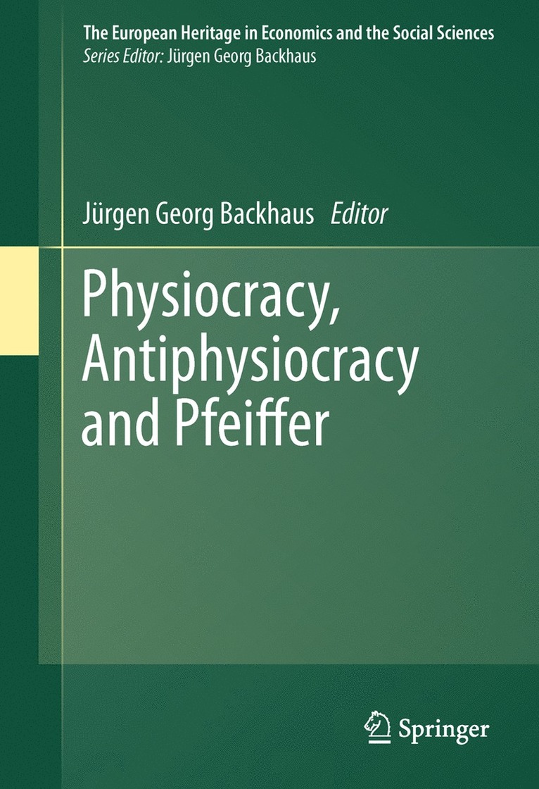 Jürgen Backhaus - Physiocracy, Antiphysiocracy and Pfeiffer, Häftad