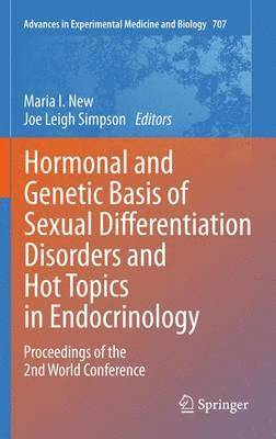 bokomslag Hormonal and Genetic Basis of Sexual Differentiation Disorders and Hot Topics in Endocrinology: Proceedings of the 2nd World Conference
