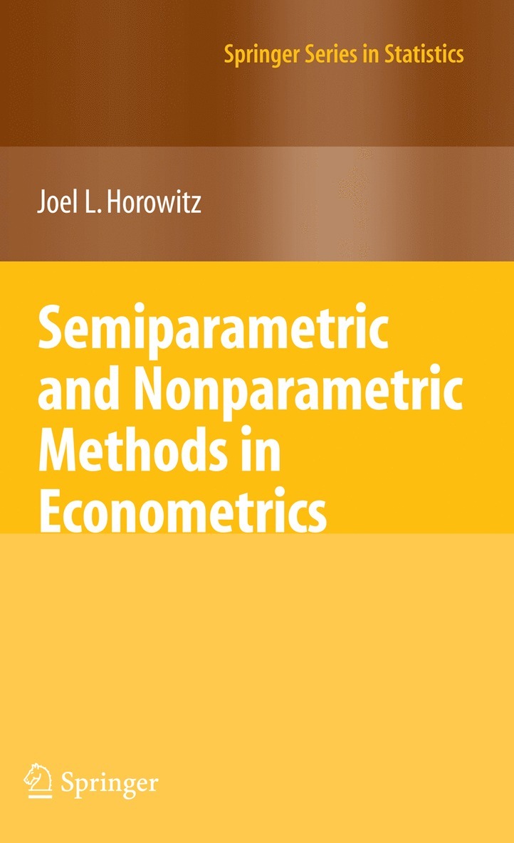Joel L. Horowitz - Semiparametric and Nonparametric Methods in Econometrics, Häftad