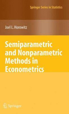 Semiparametric and Nonparametric Methods in Econometrics 1