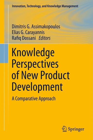 Dimitris G Assimakopoulos, Elias G. Carayannis, Rafiq Dossani - Knowledge Perspectives of New Product Development, Häftad