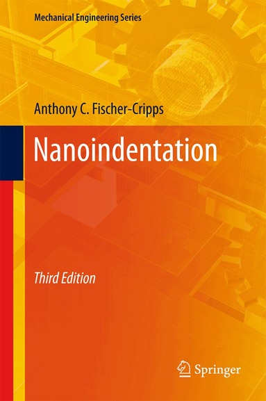 Anthony C. Fischer-Cripps - Nanoindentation, Häftad