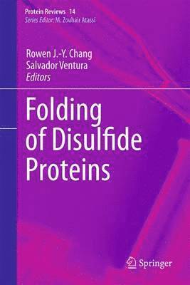 Rowen J. Y. Chang, Salvador Ventura, Rowen J. y. Chang - Folding of Disulfide Proteins, Häftad