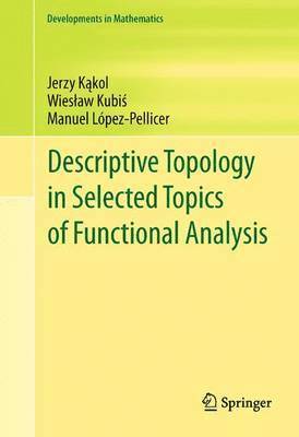 Descriptive Topology in Selected Topics of Functional Analysis 1