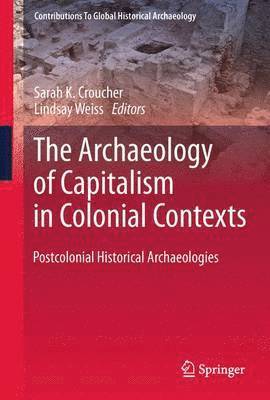 bokomslag Archaeology of Capitalism in Colonial Contexts
