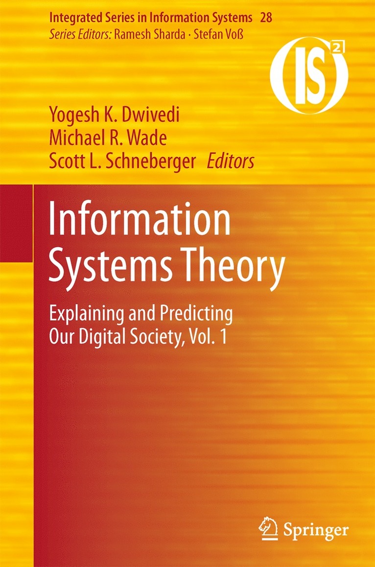 Yogesh K. Dwivedi, Michael R. Wade, Scott L. Schneberger - Information Systems Theory, Häftad