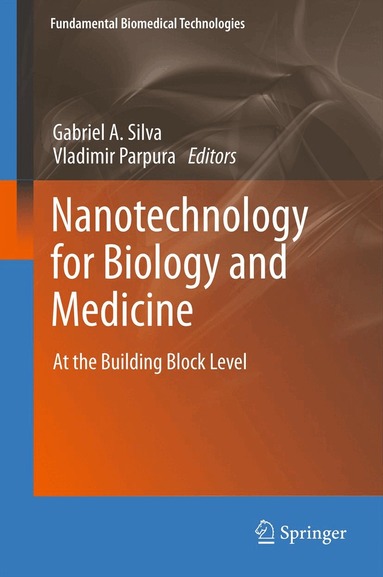 Gabriel A. Silva, Vladimir Parpura - Nanotechnology for Biology and Medicine, Häftad