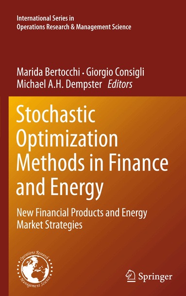 Marida Bertocchi, Giorgio Consigli, Michael A. H. Dempster - Stochastic Optimization Methods in Finance and Energy, Häftad