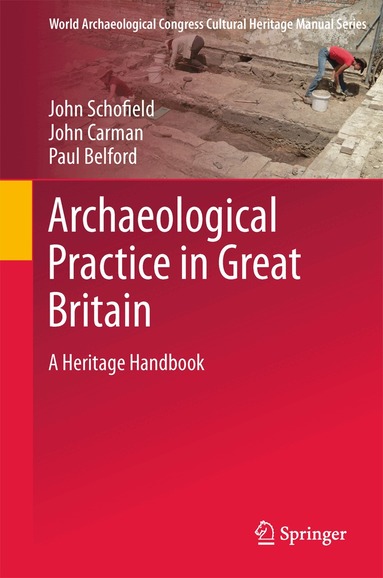 John Schofield, John Carmen, Paul Belford - Archaeological Practice in Great Britain, Häftad