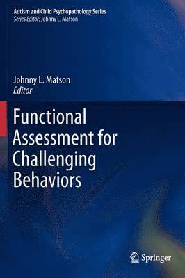 Johnny L. Matson - Functional Assessment for Challenging Behaviors, Inbunden
