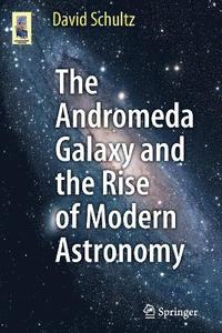 bokomslag The Andromeda Galaxy and the Rise of Modern Astronomy