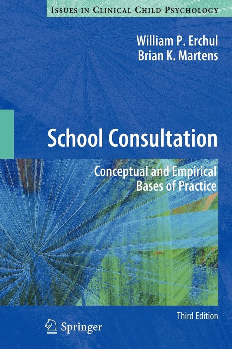 William P. Erchul, Brian K. Martens - School Consultation, Häftad