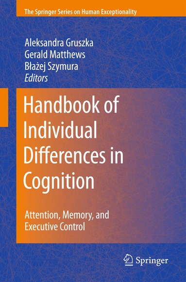 Aleksandra Gruszka, Gerald Matthews, Blazej Szymura - Handbook of Individual Differences in Cognition, Häftad
