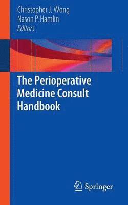 bokomslag The Perioperative Medicine Consult Handbook