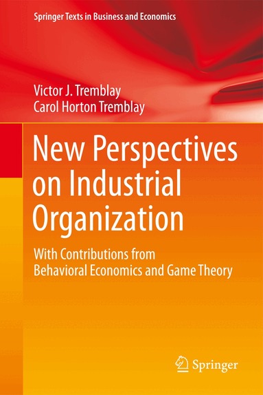 Victor J. Tremblay, Carol Horton Tremblay - New Perspectives on Industrial Organization, Inbunden
