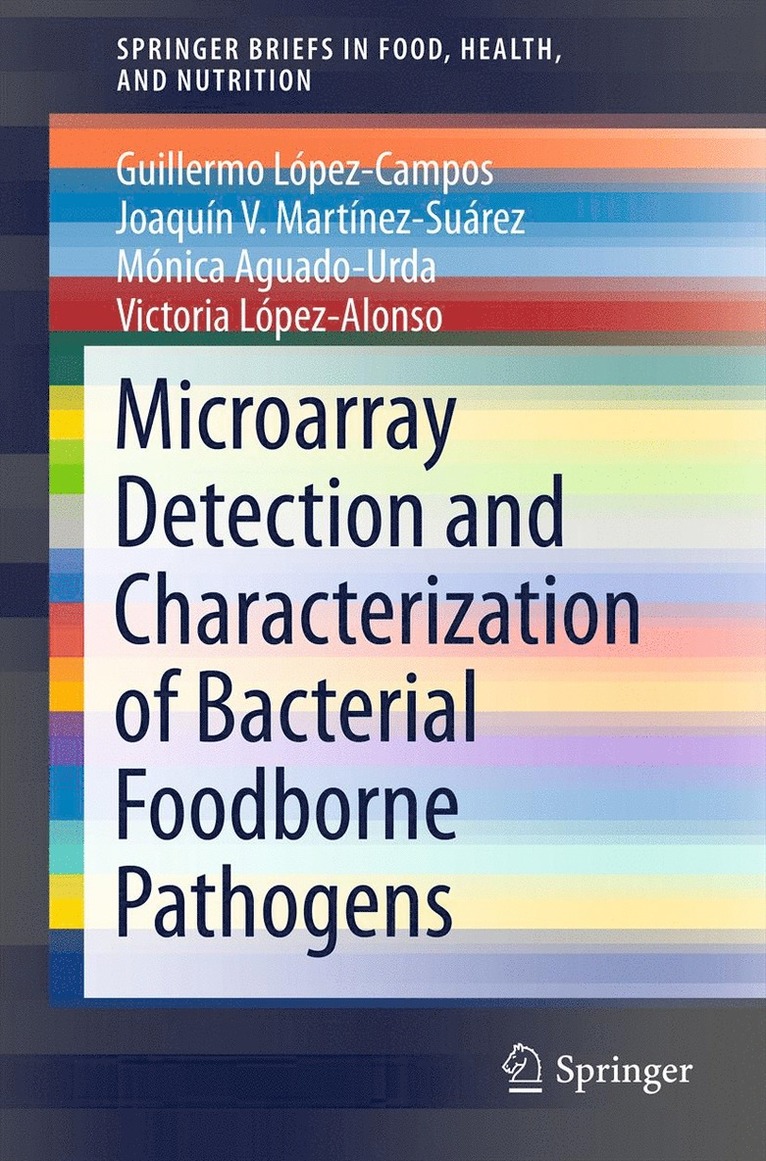 Guillermo López-Campos, Joaquín V. Martínez-Suárez, Mónica Aguado-Urda, Victoria López-Alonso - Microarray Detection and Characterization of Bacterial Foodborne Pathogens, Häftad