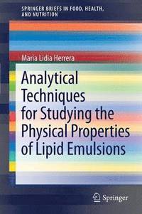 bokomslag Analytical Techniques for Studying the Physical Properties of Lipid Emulsions