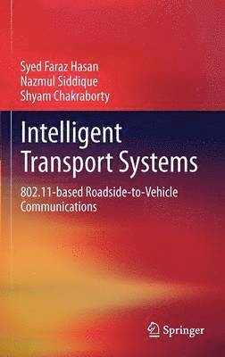 Syed Faraz Hasan, Nazmul Siddique, Shyam Chakraborty - Intelligent Transport Systems, Inbunden