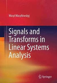 bokomslag Signals and Transforms in Linear Systems Analysis