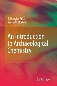 bokomslag An Introduction to Archaeological Chemistry